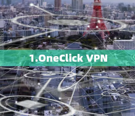 1.OneClick VPN