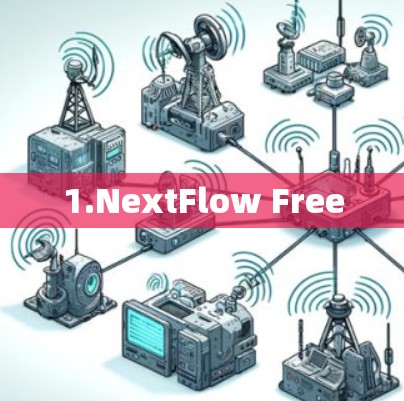 1.NextFlow Free