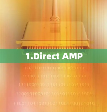 1.Direct AMP